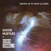 Good Hustles - Waking Up In Your Clothes ft. Kerrin Connolly