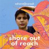 Sahana Naresh-Shore Out of Reach