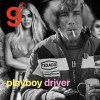 9 o'clock Nasty-Playboy Driver