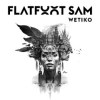flatfoot sam - wetiko