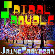 jaime travezán tribal trouble
