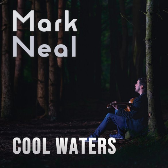 mark neal - cool waters