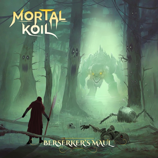 Mortal Koil - Berserker's Maul