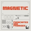 parachutes and promises - magnetic
