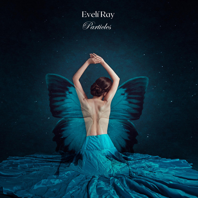 Evelí Ray-Particles