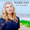 Lucy Burke - Please Stay