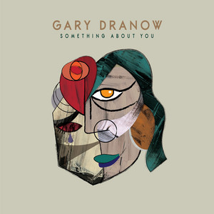 Gary Dranow and The Manic Emotions - Something About You