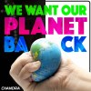 Chandra - We Want Our Planet Back