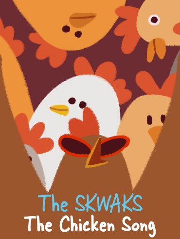 The Skwaks' The Chicken Song