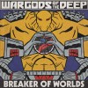 War Gods of the Deep - Breaker of Worlds
