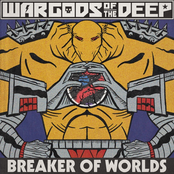 War Gods of the Deep - Breaker of Worlds