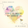 Kinga Angelys Home (Is Where My Honey Is)