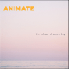 Animate – The Colour of a New Day | Soulful