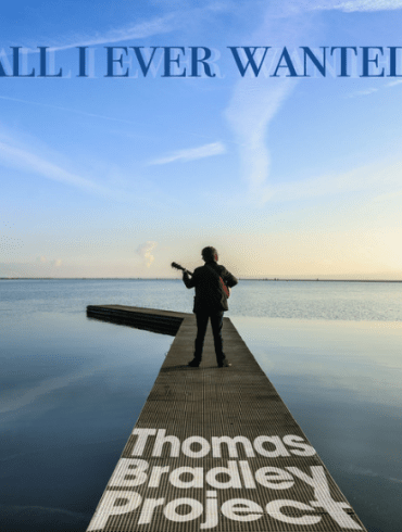 ‘All I Ever Wanted’ by Thomas Bradley Project is Folk Rock Reawakening 